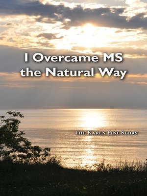 cover image of I Overcame MS the Natural Way